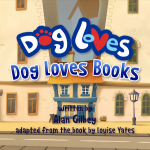 BBC英语启蒙动画《狗狗爱读书 Dog Loves Books》